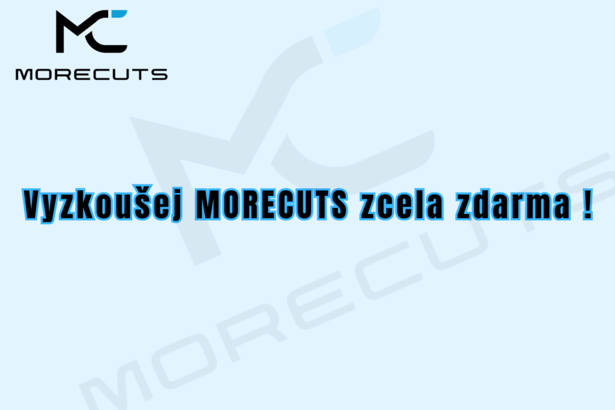 Vyzkoušejte MoreCuts zdarma!